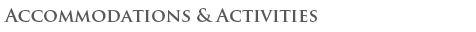 Accommodations and Activities