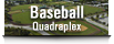 Baseball Quadraplex